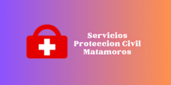 Servicios Proteccion Civil Matamoros